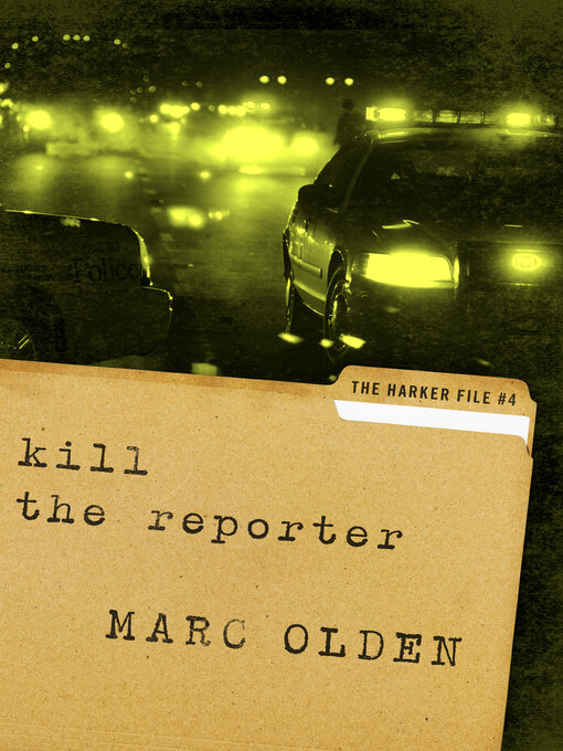 Title details for Kill the Reporter by Marc Olden - Available